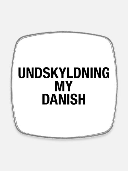 SORRY MY DANISH - Viereckiger Kühlschrankmagnet - Weiß