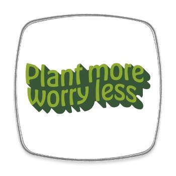 Planter plus, s’inquiéter moins – Dire design - Magnet carré - blanc - Devant