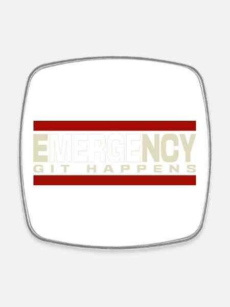Nerd geek emergency git happens - Viereckiger Kühlschrankmagnet - Weiß