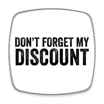Don't forget my discount for older mens - Square fridge magnet - white - Front