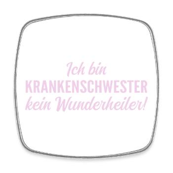 Ich bin Krankenschwester, kein Wunderheiler! - Viereckiger Kühlschrankmagnet - Weiß - Vorne