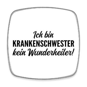 Ich bin Krankenschwester, kein Wunderheiler - Viereckiger Kühlschrankmagnet - Weiß - Vorne