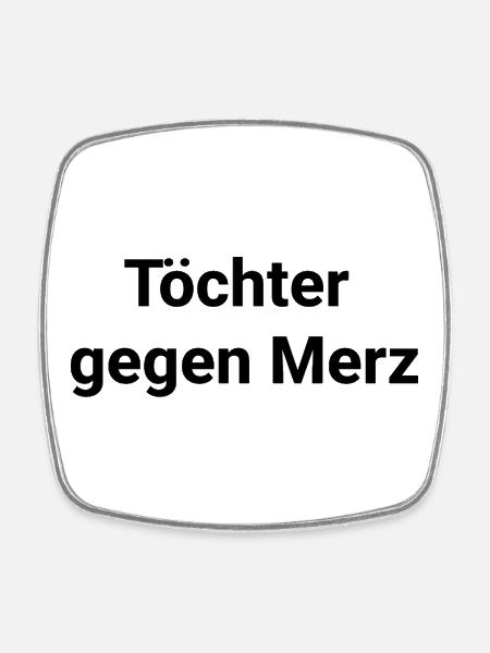 Tochter gegen Merz Stadtbild CDU - Viereckiger Kühlschrankmagnet - Weiß