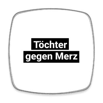 Daughter against Merz black and white plain CDU - Square fridge magnet - white - Front