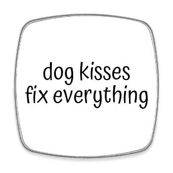Dog Kisses Fix Everything – Cute Saying for Dogs - Square fridge magnet - white - Front