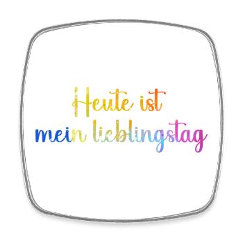 heute_ist_mein_lieblingstag_bunt_farben_ - Square fridge magnet - white - Front