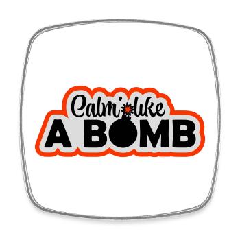 Calm Like Bomb Paradox Ironie Humor Explosiv Witz - Viereckiger Kühlschrankmagnet - Weiß - Vorne