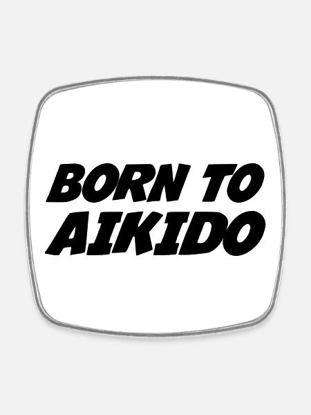 Geboren für Aikido - Viereckiger Kühlschrankmagnet - Weiß