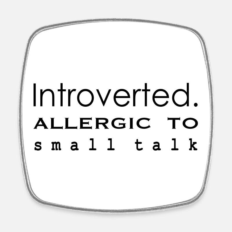 Introverti. Allergique aux banalités - Magnet carré - blanc