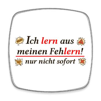 I learn from my mistakes – Funny Learning Pun - Square fridge magnet - white - Front