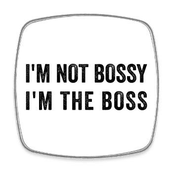 I'm not Bossy. I'm the Bos.s - Square fridge magnet - white - Front