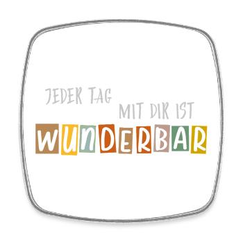 Jeder Tag mit dir ist Wunderbar - Viereckiger Kühlschrankmagnet - Weiß - Vorne