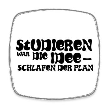 Studying was the idea – sleeping was the plan - Square fridge magnet - white - Front
