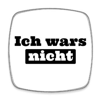 Ich wars nicht - Viereckiger Kühlschrankmagnet - Weiß - Vorne