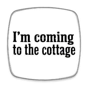 I'm Coming to the Cottage Distressed Text - Square fridge magnet - white - Front