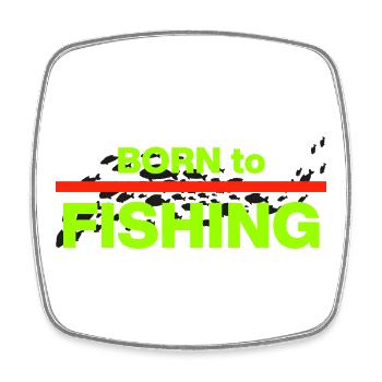 BORN TO FISHING! FISHING IS MORE THAN A HOBBY - Square fridge magnet - white - Front