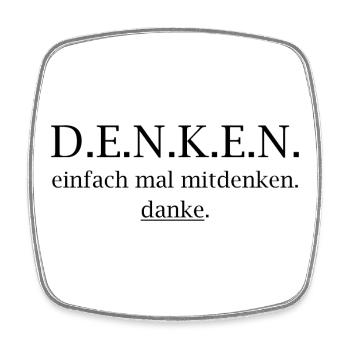 denken! einfach mal mitdenken. danke. - Viereckiger Kühlschrankmagnet - Weiß - Vorne