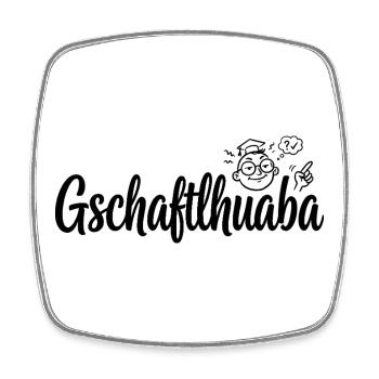 Gschaftlhuaba – Bayerischer Besserwisser - Viereckiger Kühlschrankmagnet - Weiß - Vorne