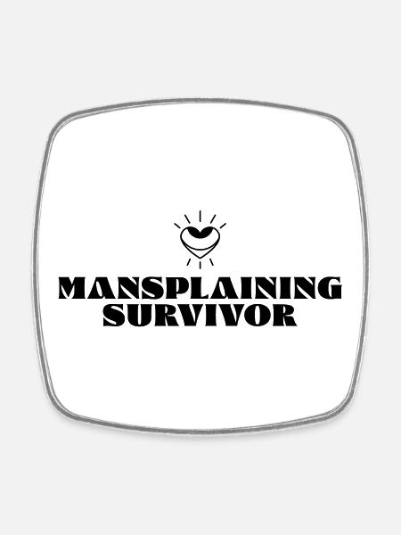 Mansplaining Survivor - Square fridge magnet - white