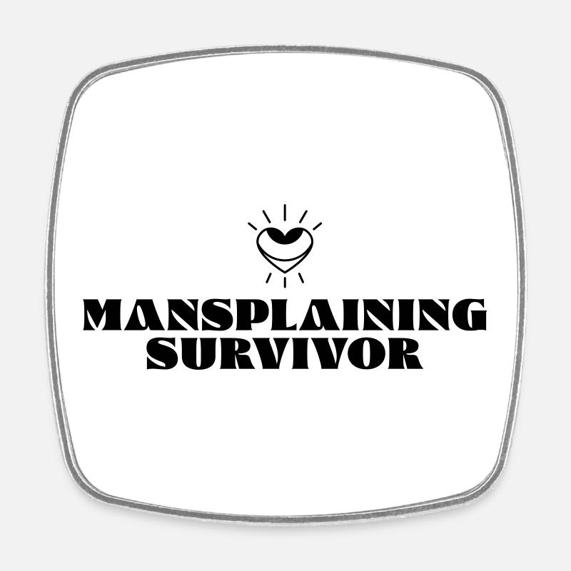 Mansplaining Survivor - Viereckiger Kühlschrankmagnet - Weiß