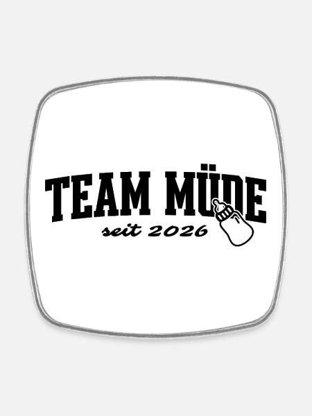 Mom - Dad - Team Tired - Baby - Square fridge magnet - white
