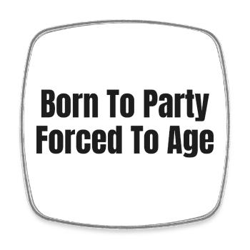 birthday shirt | born to party humor - Square fridge magnet - white - Front