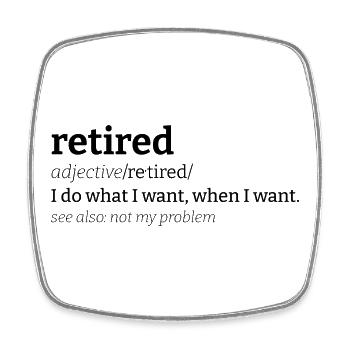Retired Meaning Retired Definition Funny - Square fridge magnet - white - Front