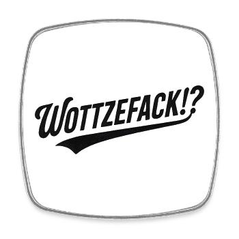 Wottzefack Humor Spruch Lustig Witzig Geschenkidee - Viereckiger Kühlschrankmagnet - Weiß - Vorne
