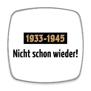 1933-1945 – Nicht Schon Wieder! (POS 2C) - Viereckiger Kühlschrankmagnet - Weiß - Vorne