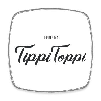 Heute mal TippiToppi - Viereckiger Kühlschrankmagnet - Weiß - Vorne