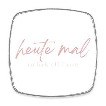 Heute mal nur Fuck-off-Laune – Statement - Viereckiger Kühlschrankmagnet - Weiß - Vorne
