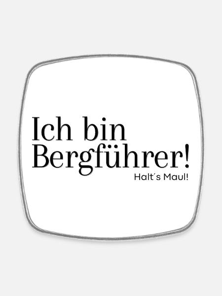 Ich bin Bergführer - Viereckiger Kühlschrankmagnet - Weiß