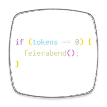 if (tokens == 0) feierabend(); – KI Feierabend - Viereckiger Kühlschrankmagnet - Weiß - Vorne