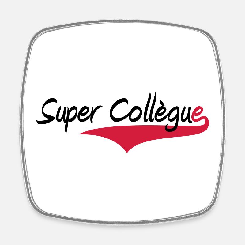 Super Collègue - Magnet carré - blanc