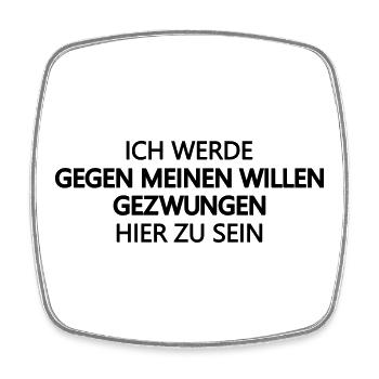 zwingen Zwang, launisch angepisst, asozial, Ironie - Viereckiger Kühlschrankmagnet - Weiß - Vorne