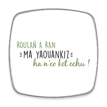 Bretagne - Roulañ a ran ma yaouankiz - Magnet carré - blanc - Devant