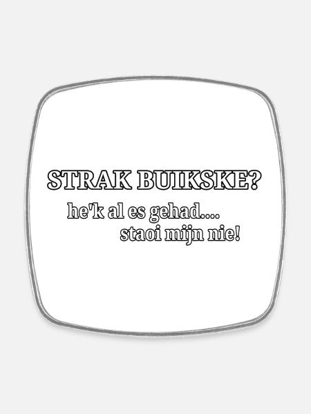 Tight belly? - Square fridge magnet - white