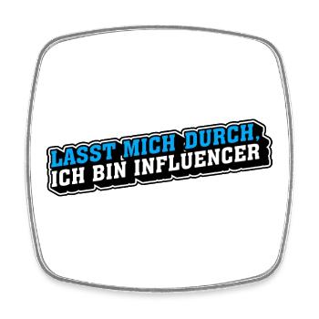 Lasst mich durch, ich bin Influencer - Viereckiger Kühlschrankmagnet - Weiß - Vorne