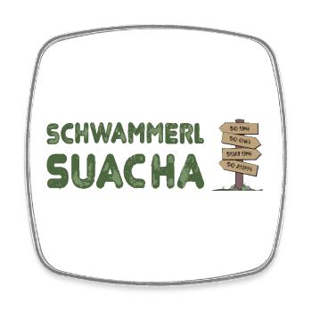 Schwammerlsuacha - Wegweiser Dialekt - Viereckiger Kühlschrankmagnet - Weiß - Vorne