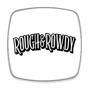 rough and rowdy - Square fridge magnet - white - Front