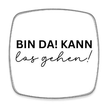 Bin da - kann los gehen - Viereckiger Kühlschrankmagnet - Weiß - Vorne