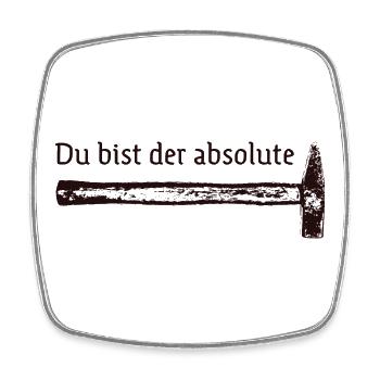 Du bist der absolute Hammer - Viereckiger Kühlschrankmagnet - Weiß - Vorne