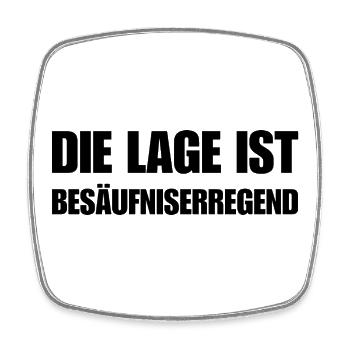 Die Lage ist besäufniserregend - Viereckiger Kühlschrankmagnet - Weiß - Vorne