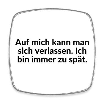 Verspätung zuverlässig zu spät Always late - Viereckiger Kühlschrankmagnet - Weiß - Vorne