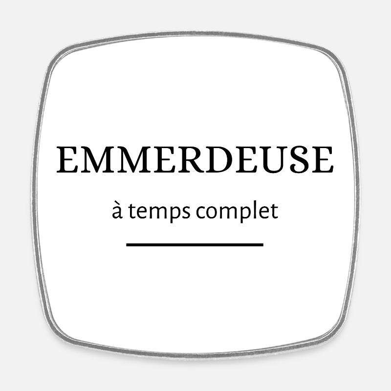 Full-time annoyer - Square fridge magnet - white