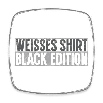 Weisses Shirt Black Edition Lustiger Spruch - Viereckiger Kühlschrankmagnet - Weiß - Vorne