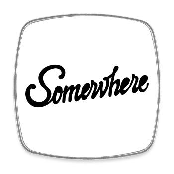 Somewhere Calligraphy Hand Lettering Design - Square fridge magnet - white - Front