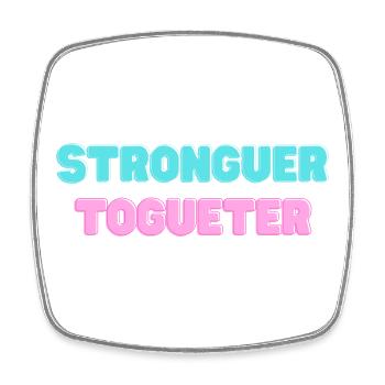 STRONGER_TOGUETER - Square fridge magnet - white - Front