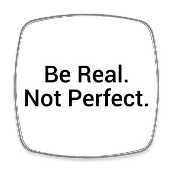 Be Real. Not Perfect. – Minimalistisches Statement - Viereckiger Kühlschrankmagnet - Weiß - Vorne