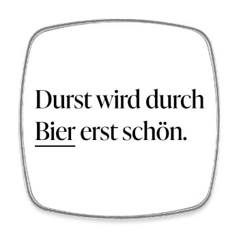 Durst wird durch Bier erst schön - Viereckiger Kühlschrankmagnet - Weiß - Vorne